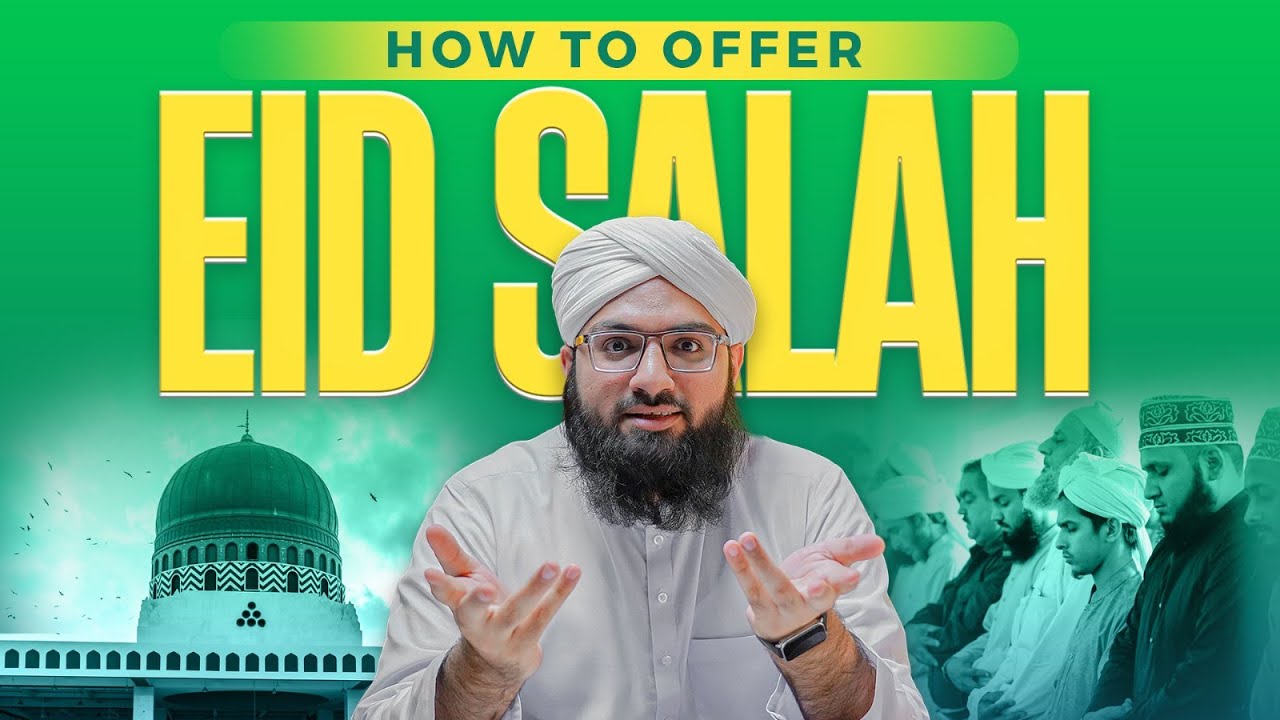 How to offer Eid Salah | Explained in Urdu With English Subtitles By Ahmed Raza Attari Madani